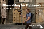 Lawrence, Andy - Filmmaking for Fieldwork