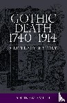 Smith, Andrew - Gothic Death 1740–1914