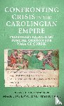  - Confronting Crisis in the Carolingian Empire