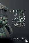Caron, Jean-Francois - A Theory of the Super Soldier