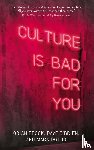 Brook, Orian, O'Brien, Dave, Taylor, Mark - Culture is Bad for You