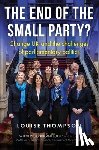 Thompson, Louise - The End of the Small Party?