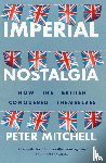 Mitchell, Peter - Imperial Nostalgia