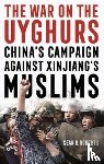 Roberts, Sean R. - The War on the Uyghurs