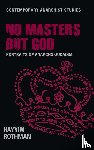 Rothman, Hayyim - No Masters but God
