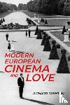 Rushton, Richard - Modern European Cinema and Love
