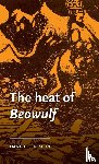 Remein, Daniel C. (Assistant Professor of English) - The Heat of Beowulf