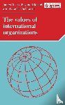Fry, James D., Michael, Bryane, Pushkarna, Natasha - The Values of International Organizations