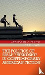 Kalisch, Michael - The Politics of Male Friendship in Contemporary American Fiction