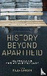  - History Beyond Apartheid