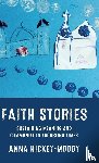 Hickey-Moody, Anna - Faith Stories