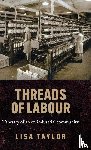 Taylor, Lisa - Threads of Labour