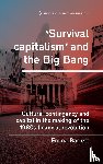 Barrett, Emma - ‘Survival Capitalism’ and the Big Bang