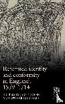  - Reformed Identity and Conformity in England, 1559–1714