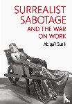 Susik, Abigail - Surrealist Sabotage and the War on Work