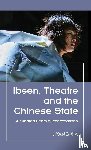 Xia, Liyang - Ibsen, Theatre and the Chinese State