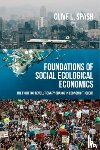 Spash, Clive L - Foundations of Social Ecological Economics