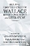  - Reading David Foster Wallace Between Philosophy and Literature