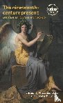  - The Nineteenth-Century Present