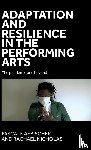  - Adaptation and Resilience in the Performing Arts