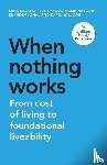 Calafati, Luca, Froud, Julie, Haslam, Colin, Johal, Sukhdev - When Nothing Works