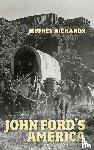 Richards, Jeffrey - John Ford's America