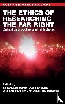  - The Ethics of Researching the Far Right