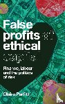 Parfitt, Claire - False Profits of Ethical Capital