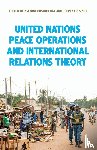  - United Nations Peace Operations and International Relations Theory