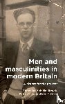  - Men and Masculinities in Modern Britain