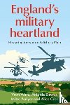 Ware, Vron, Dawes, Antonia Lucia, Pariyar, Mitra, Cree, Alice - England’S Military Heartland