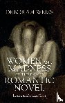 Weiss, Deborah - Women and Madness in the Early Romantic Novel