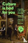 Brook, Orian, O'Brien, Dave, Taylor, Mark - Culture is Bad for You