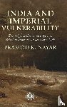 Nayar, Pramod K - India and imperial vulnerability