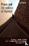 Mannergren, Johanna, Bjorkdahl, Annika, Buckley-Zistel, Susanne, Kappler, Stefanie - Peace and the Politics of Memory