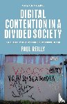 Reilly, Paul - Digital Contention in a Divided Society