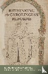  - Rethinking the Carolingian Reforms