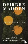  - Deirdre Madden