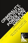  - Criminality, Political Power and Conflict