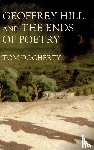 Docherty, Tom - Geoffrey Hill and the Ends of Poetry
