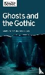  - Ghosts and the Gothic