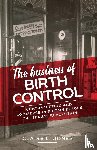 Jones, Claire L. - The Business of Birth Control
