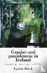 Black, Lynsey - Gender and Punishment in Ireland