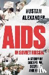 Alexander, Rustam - AIDS in Soviet Russia