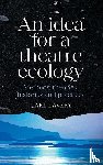 Lavery, Carl - An Idea for a Theatre Ecology