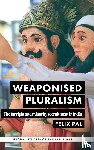 Pal, Felix - Weaponised pluralism