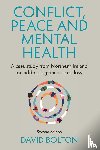 Bolton, David - Conflict, Peace and Mental Health