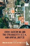  - Urban Gardening and the Struggle for Social and Spatial Justice