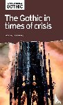  - The Gothic in Times of Crisis