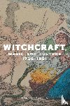 Davies, Owen - Witchcraft, Magic and Culture 1736–1951